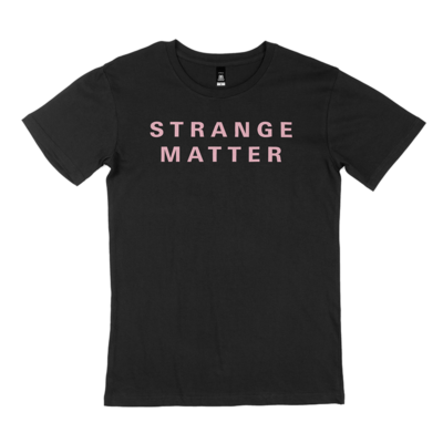 Strange Matter T-Shirt 2026